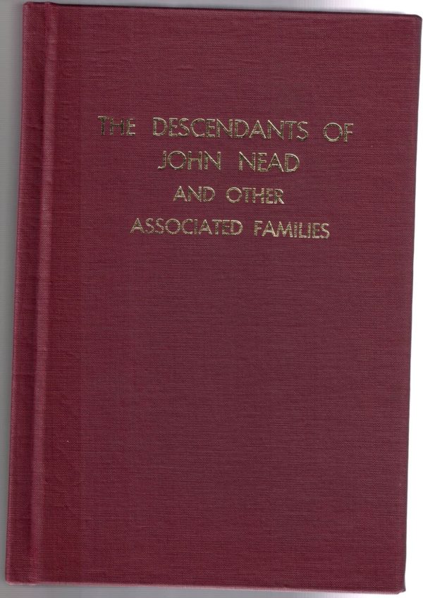 The Descendants of John Nead and Other Associated Families